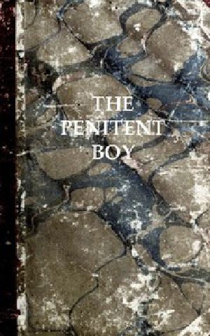 [Gutenberg 43918] • The Penitent Boy; or, Sin Brings Sorrow